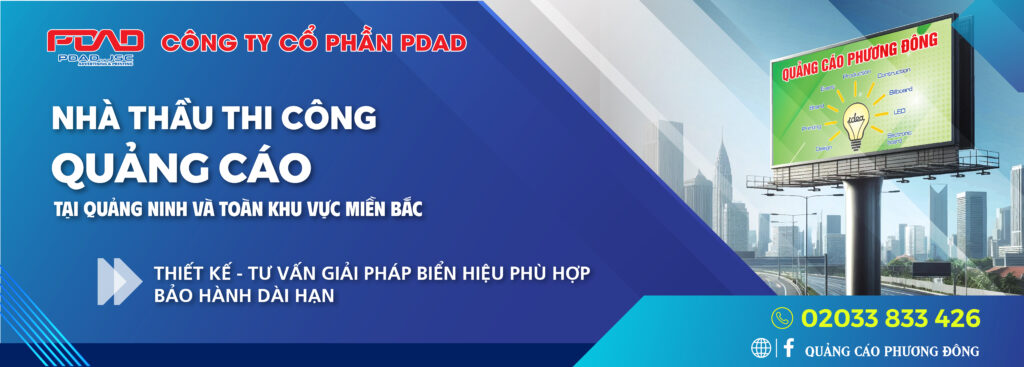 Quảng cáo Phương Đông – Làm biển quảng cáo tại Quảng Ninh